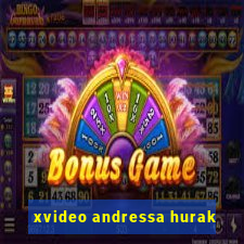 xvideo andressa hurak